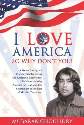 Cover for Mubarak Chouhdry · I Love America So Why Don't You! (Paperback Book) (2013)