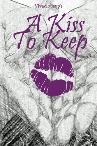 Cover for Vivacious Vp · &quot;A Kiss to Keep&quot;: Uncommon Love Found in an Uncommon Place (Paperback Bog) (2013)