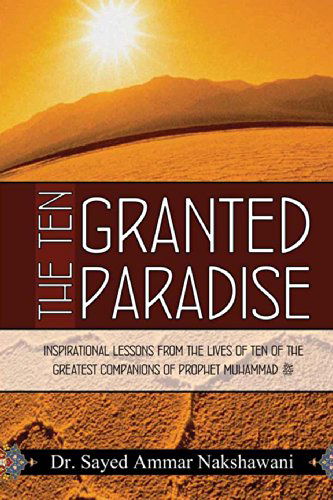 Cover for Sayed Ammar Nakshawani · The Ten Granted Paradise (Paperback Book) (2014)