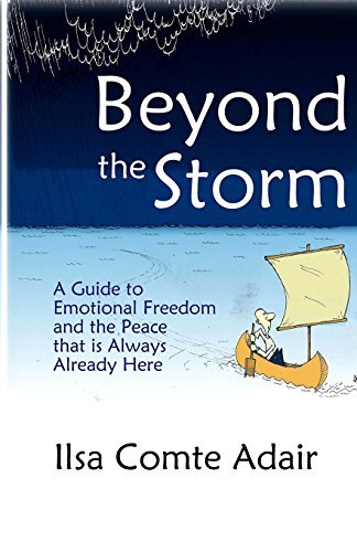 Cover for Ilsa Comte Adair · Beyond the Storm: a Guide to Emotional Freedom and the Peace That is Always Already Here. (Paperback Bog) (2014)