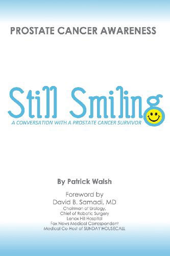 Cover for Patrick Walsh · Still Smiling: a Conversation with a Prostate Cancer Survivor (Paperback Book) (2014)