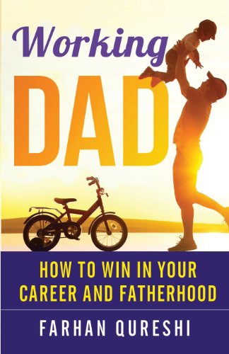 Cover for Farhan Qureshi · Working Dad - How to Win in Your Career and Fatherhood (Paperback Book) (2013)