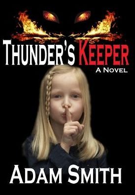 Cover for Adam Smith · Thunder's Keeper (Hardcover Book) (2015)