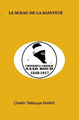 Cover for Cheikh Talibouya Niang · Le sceau de la saintete (Paperback Book) (2021)