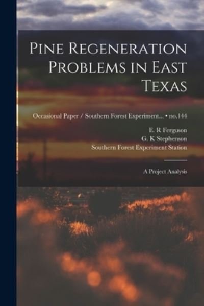 Cover for E R Ferguson · Pine Regeneration Problems in East Texas (Paperback Bog) (2021)