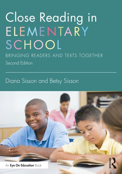 Cover for Sisson, Diana (Sisson &amp; Sisson Educational Consulting Services LLC, USA) · Close Reading in Elementary School: Bringing Readers and Texts Together (Paperback Book) (2024)