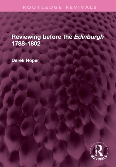 Cover for Derek Roper · Reviewing before the Edinburgh 1788-1802 - Routledge Revivals (Hardcover Book) (2023)