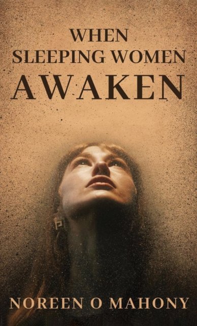 Cover for Noreen O Mahony · When Sleeping Women Awaken (Pocketbok) (2024)