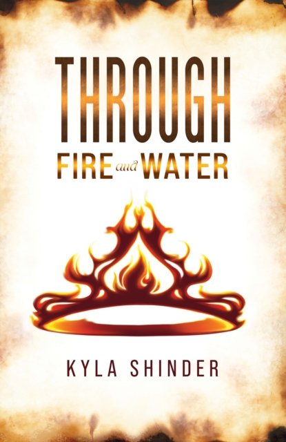 Cover for Kyla Shinder · Through Fire and Water (Taschenbuch) (2024)