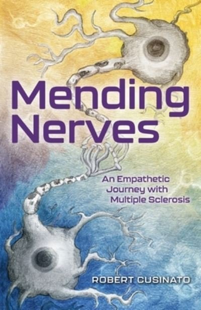 Cover for Robert Cusinato · Mending Nerves (Paperback Book) (2021)