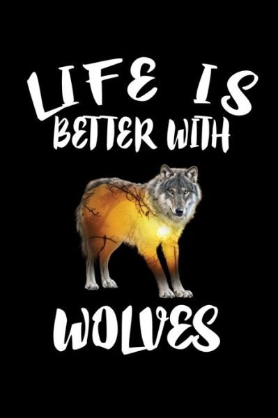 Cover for Marko Marcus · Life Is Better With Wolves (Paperback Book) (2019)