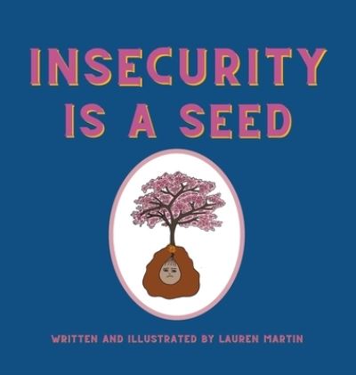 Cover for Lauren Martin · Insecurity Is a Seed (Book) (2022)