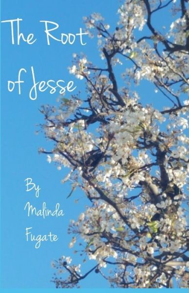 Cover for Malinda Fugate · The Root of Jesse (Paperback Book) (2019)