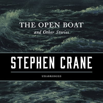 Cover for Stephen Crane · The Open Boat, and Other Stories Lib/E (CD) (2019)