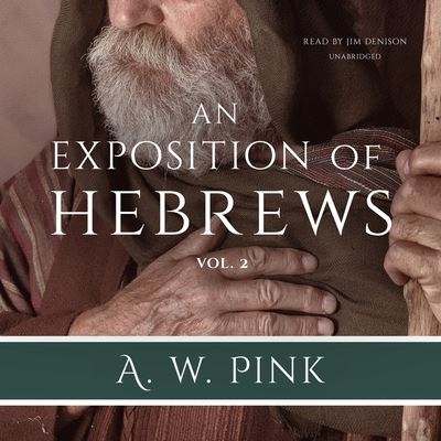 Cover for Arthur W. Pink · An Exposition of Hebrews Library Edition (CD) (2020)