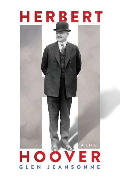 Cover for Glen Jeansonne · Herbert Hoover a life (Book) [First edition. edition] (2016)