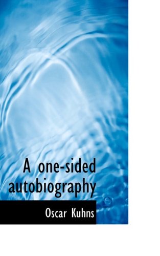 Cover for Oscar Kuhns · A One-sided Autobiography (Paperback Book) (2009)