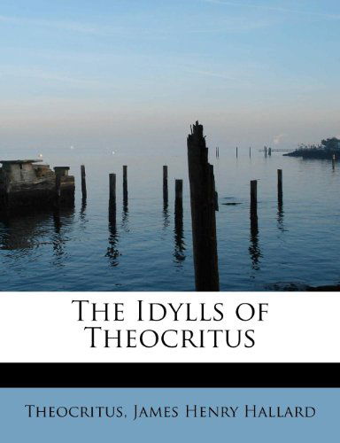 Cover for Theocritus · The Idylls of Theocritus (Paperback Book) (2009)