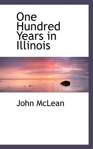 Cover for John Mclean · One Hundred Years in Illinois (Paperback Book) (2009)