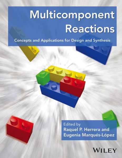 Cover for Raquel P. Herrera · Multicomponent Reactions: Concepts and Applications for Design and Synthesis (Hardcover Book) (2015)