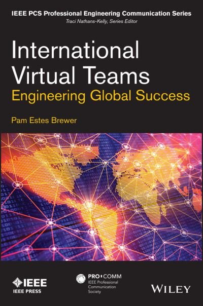 Cover for Brewer, Pam Estes (Ohio State University) · International Virtual Teams: Engineering Global Success - IEEE PCS Professional Engineering Communication Series (Paperback Book) (2015)