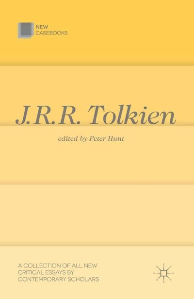 Cover for Peter Hunt · J.R.R. Tolkien - New Casebooks (Gebundenes Buch) (2013)