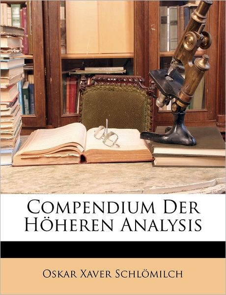 Cover for Schlömilch · Compendium Der Höheren Analy (Book)