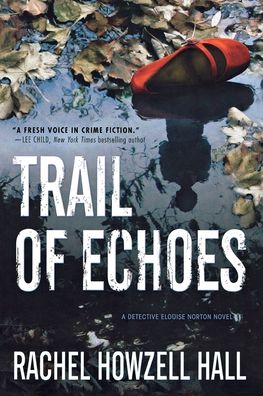 Cover for Rachel Howzell Hall · Trail of Echoes: A Detective Elouise Norton Novel - Detective Elouise Norton (Paperback Bog) (2016)