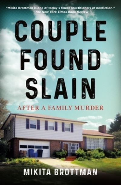 Cover for Mikita Brottman · Couple Found Slain: After a Family Murder (Paperback Book) (2022)