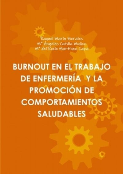 Cover for Raquel Marín Morales · Burnout en el Trabajo de Enfermería y la Promoción de Comportamientos Saludables (Bok) (2012)