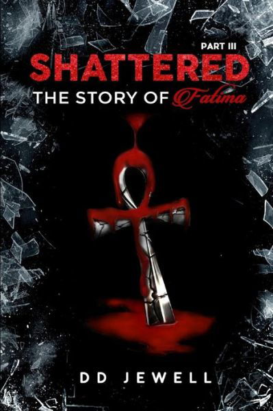 Cover for DD Jewell · Shattered Part 3 (Pocketbok) (2018)