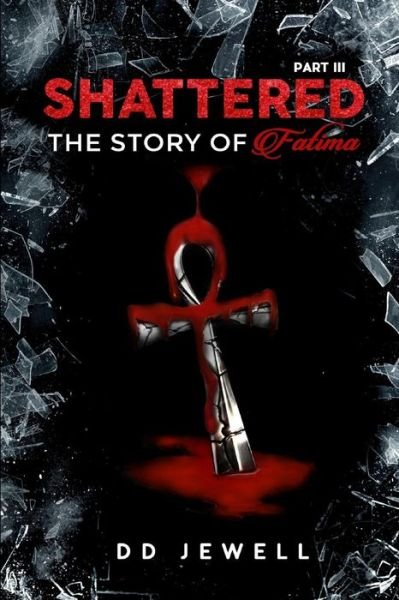 Cover for DD Jewell · Shattered Part 3 (Paperback Book) (2018)