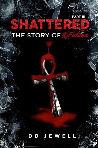 Cover for DD Jewell · Shattered Part 3 (Paperback Book) (2018)