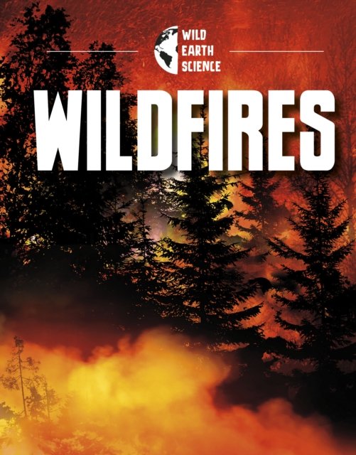Cover for Jaclyn Jaycox · Wildfires - Wild Earth Science (Paperback Bog) (2023)