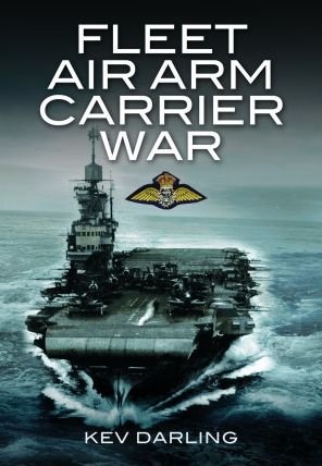 Cover for Kev Darling · Fleet Air Arm Carrier War (Paperback Book) (2022)