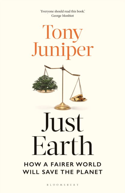 Cover for Tony Juniper · Just Earth: How a Fairer World Will Save the Planet (Paperback Book) (2025)