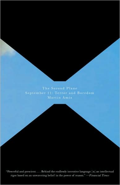 Cover for Martin Amis · The Second Plane: September 11: Terror and Boredom (Vintage International) (Paperback Book) [Reprint edition] (2009)