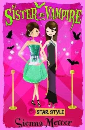 My Sister the Vampire 8: Star Style - My Sister the Vampire - Sienna Mercer - Książki - Egmont UK Ltd - 9781405257008 - 1 maja 2014