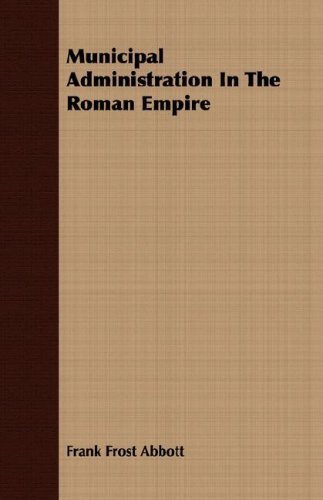 Cover for Frank Frost Abbott · Municipal Administration in the Roman Empire (Paperback Book) (2007)