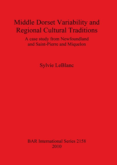 Cover for Sylvie LeBlanc · Middle Dorset variability and regional cultural traditions (Book) (2010)