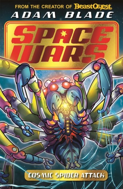 Cover for Adam Blade · Beast Quest: Space Wars: Cosmic Spider Attack: Book 3 - Beast Quest: Space Wars (Paperback Book) (2022)