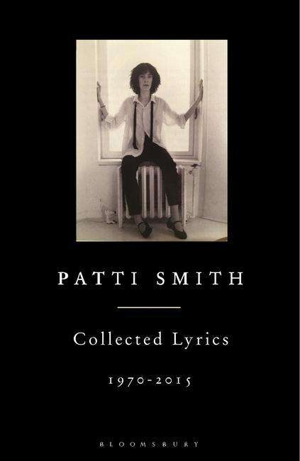 Cover for Patti Smith · Patti Smith Collected Lyrics, 1970–2015 (Hardcover Book) (2015)