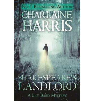 Cover for Charlaine Harris · Shakespeare's Landlord: A Lily Bard Mystery - LILY BARD (Paperback Bog) (2013)