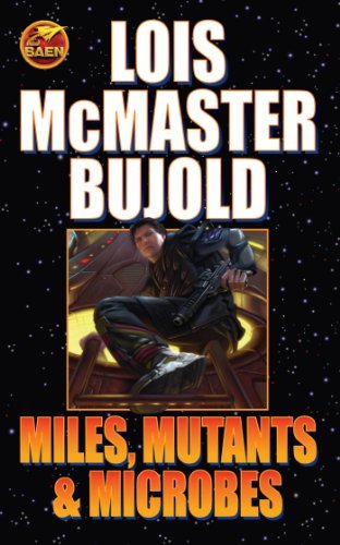 Cover for Lois McMaster Bujold · Miles Mutants &amp; Microbes (Pocketbok) [Reprint edition] (2008)