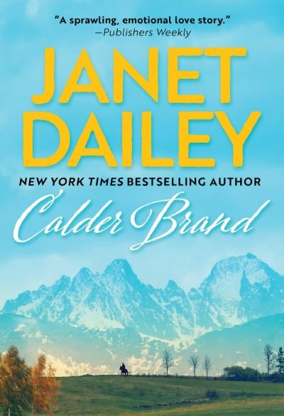 Calder Brand - The Calder Brand (#1) - Janet Dailey - Bücher - Kensington Publishing - 9781420151008 - 25. Januar 2022