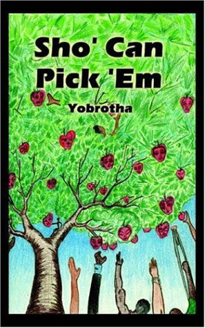 Cover for Yobrotha · Sho' Can Pick 'em (Paperback Book) (2005)