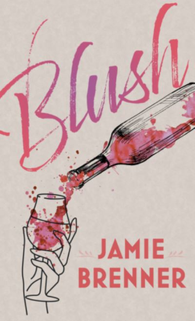 Cover for Jamie Brenner · Blush (Book) (2021)