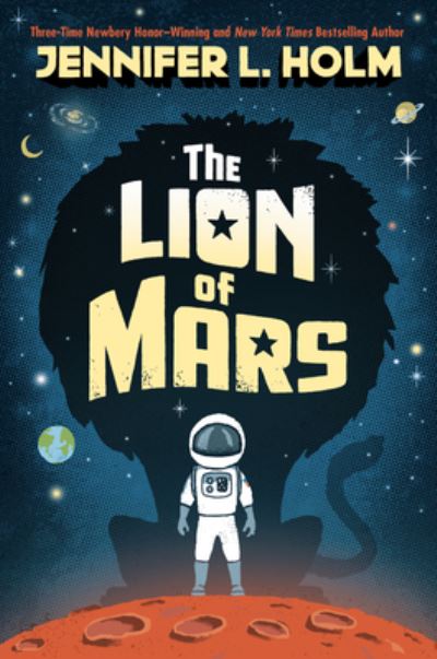 Cover for Jennifer L Holm · The Lion of Mars (Hardcover Book) (2021)