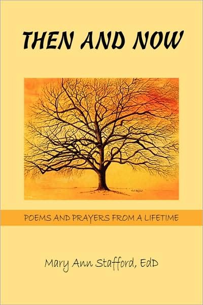 Cover for Edd Mary Ann Stafford · Then and Now: Poems and Prayers from a Lifetime (Paperback Book) (2007)