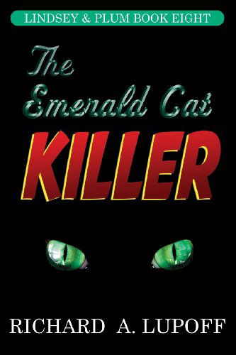 Cover for Richard A. Lupoff · The Emerald Cat Killer: the Lindsey &amp; Plum Detective Series, Book Eight (Pocketbok) (2024)